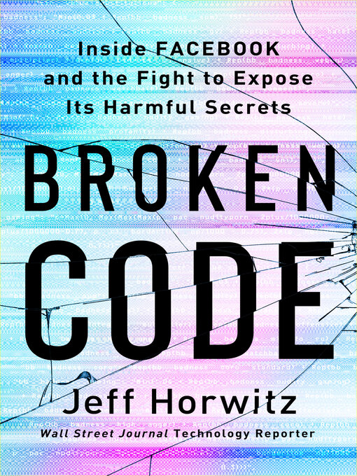Title details for Broken Code by Jeff Horwitz - Wait list